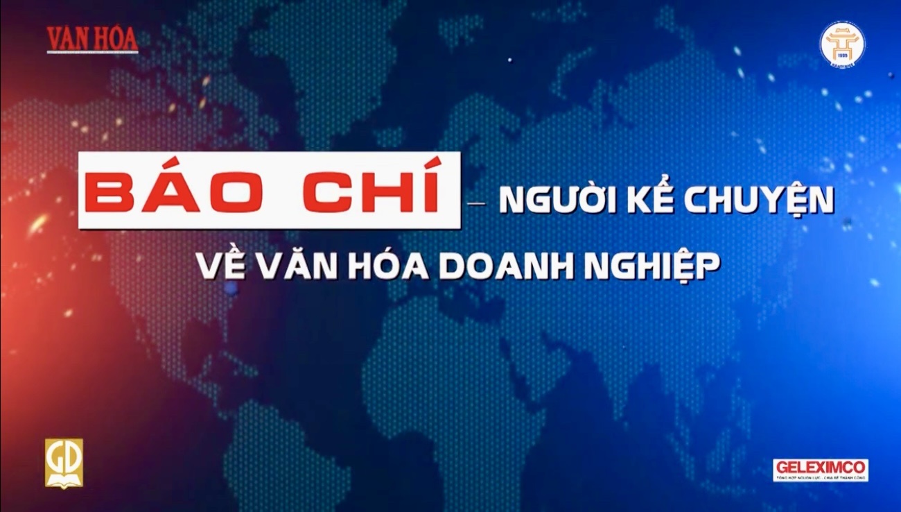 Báo chí đồng hành xây dựng phát triển văn hóa doanh nghiệp trong kỷ nguyên mới