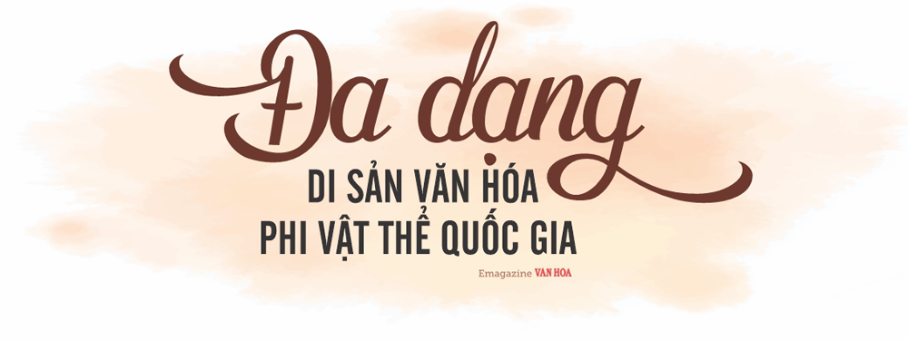 (Emagazine) Bài 1: Dòng chảy di sản văn hóa của đồng bào DTTS - ảnh 2