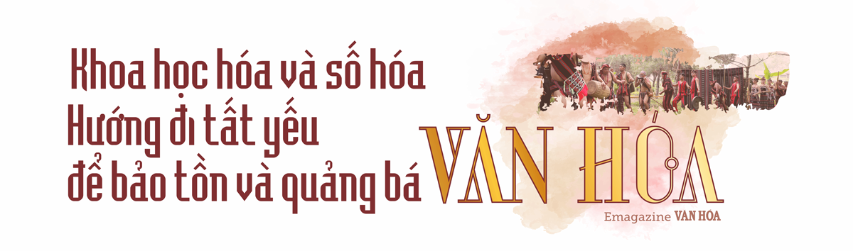 (Emagazine) Bài 2: Bảo tồn Văn hóa truyền thống gắn với quảng bá di sản trong kỷ nguyên mới - ảnh 11
