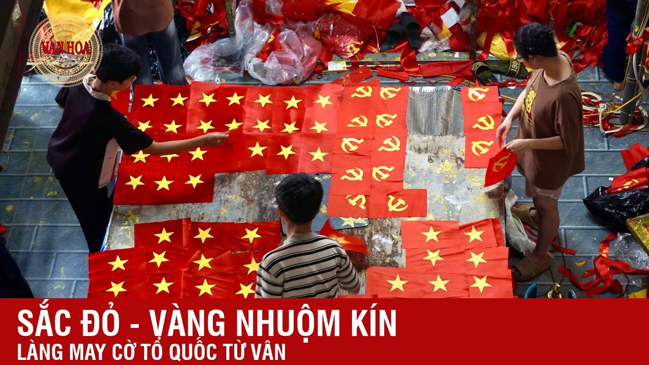 Làng Từ Vân - 80 năm giữ hồn nghề may cờ Tổ quốc