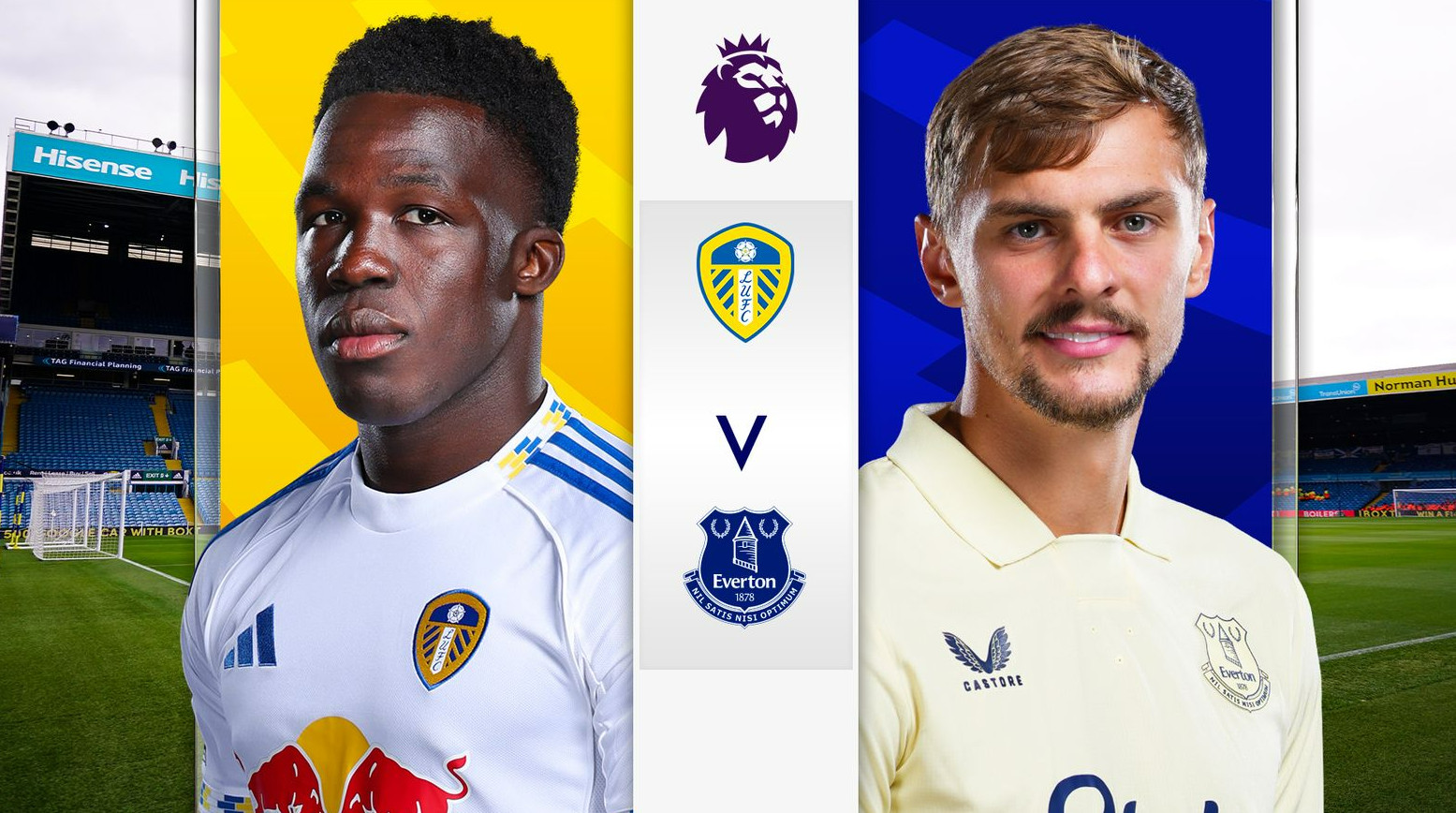 لیڈز بمقابلہ ایورٹن میچ پر تبصرے، 19 اگست کو صبح 2:00 بجے: نئے آنے والوں کے پاس سرمایہ ہے - تصویر 1