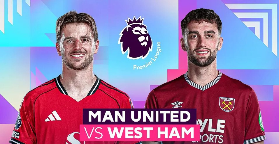 Nhận định bóng đá Man United vs West Ham, 3h00 ngày 5/12