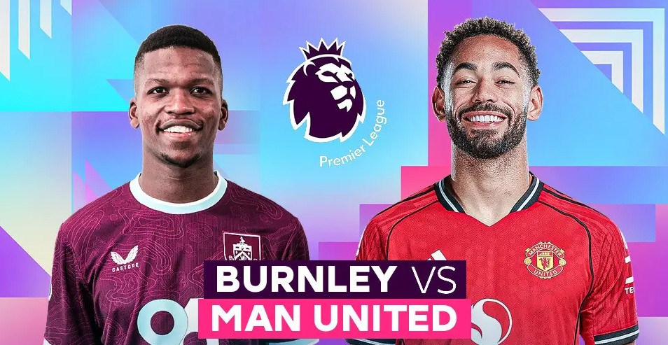 Burnley vs Man United 프리뷰 이미지