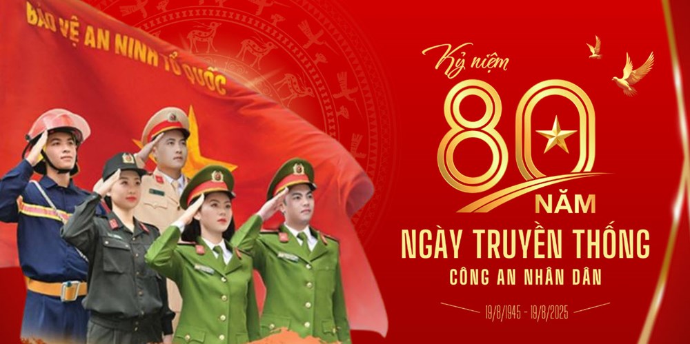 Lời chúc ý nghĩa kỷ niệm 80 năm Công an nhân dân Việt Nam - ảnh 1