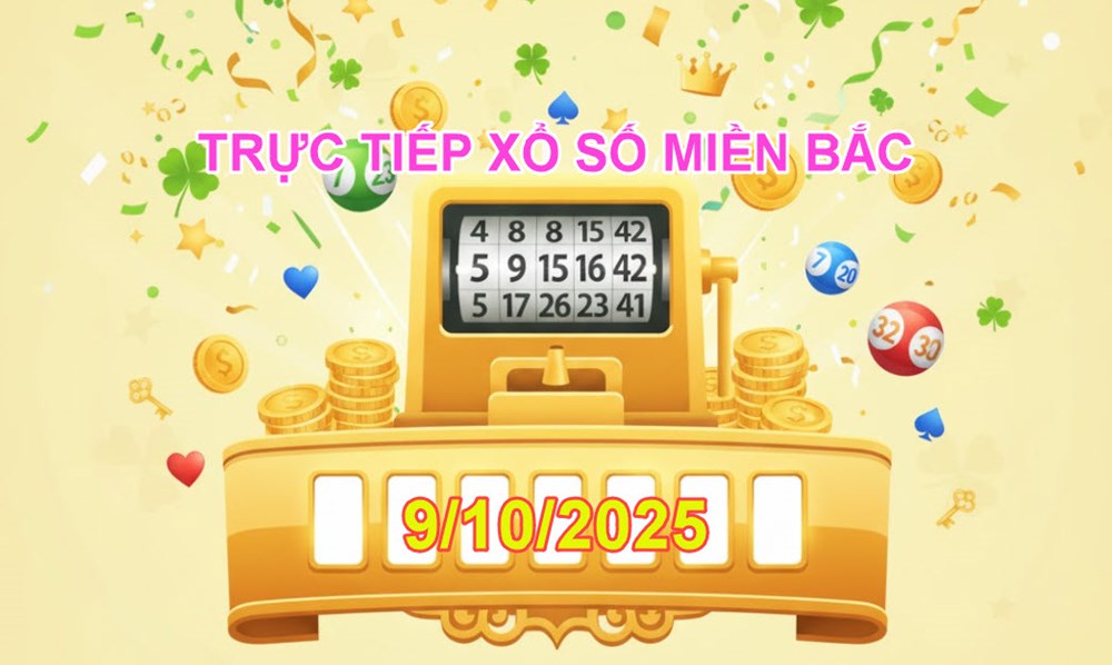 XSMB 9.10 | Trực tiếp kết quả xổ số miền Bắc hôm nay thứ 5 - ảnh 2