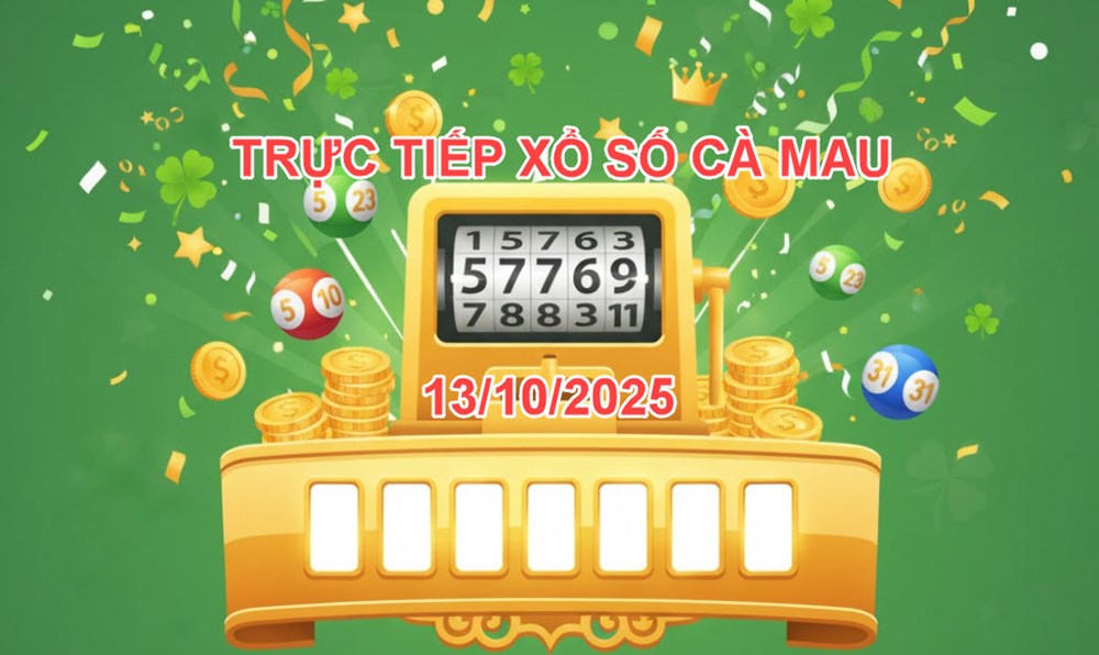 XSCM 13.10 | Trực tiếp kết quả xổ số Cà Mau hôm nay thứ 2 - ảnh 3