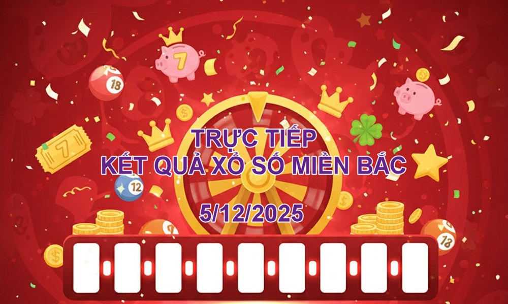 XSMB 5.12 | Trực tiếp kết quả xổ số miền Bắc hôm nay thứ 6 - ảnh 1