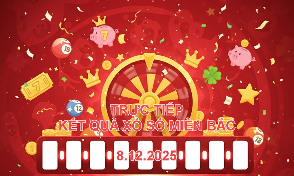 XSMB 8.12 | Trực tiếp kết quả xổ số miền Bắc hôm nay thứ 2 - ảnh 1