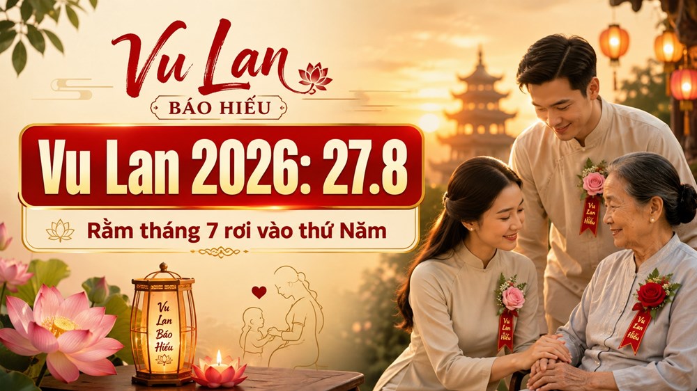 Lễ Vu Lan 2026 là ngày nào? Rằm tháng 7 rơi vào thứ mấy? - ảnh 1