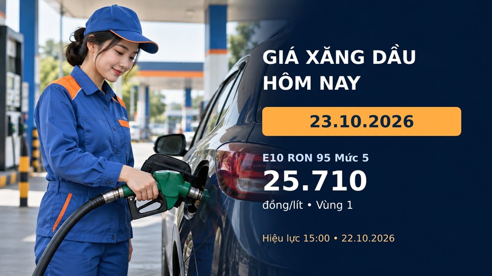 Giá xăng dầu hôm nay 23.10.2026: Áp dụng bảng mới sau điều chỉnh - ảnh 1