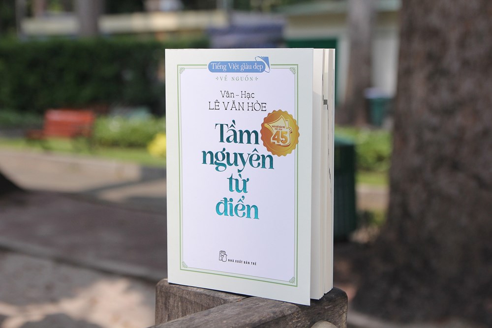 NXB Trẻ tái bản “Tầm nguyên từ điển” nhân kỷ niệm 45 năm thành lập - ảnh 1