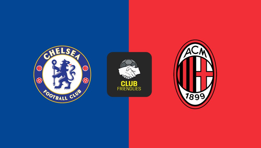 Nhận định trận đấu Chelsea vs AC Milan, 21h00 ngày 10.8: Lợi thế Stamford Bridge và cái duyên trước Rossoneri - ảnh 1