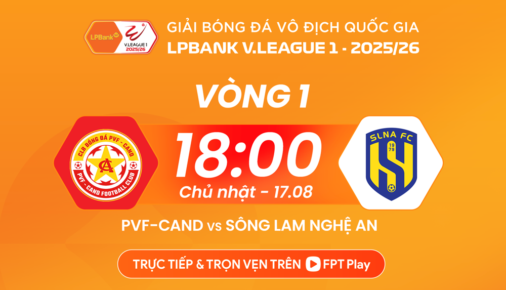 Nhận định trận đấu PVF-CAND vs SLNA, 18h00 ngày 17.8: Thầy trò Thạch Bảo Khanh khởi đầu giấc mơ V.League - ảnh 1