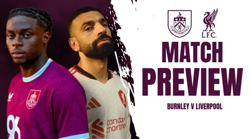 Nhận định trận đấu Burnley vs Liverpool, 20h00 ngày 14.9: Tiếp tục bay cao - ảnh 1