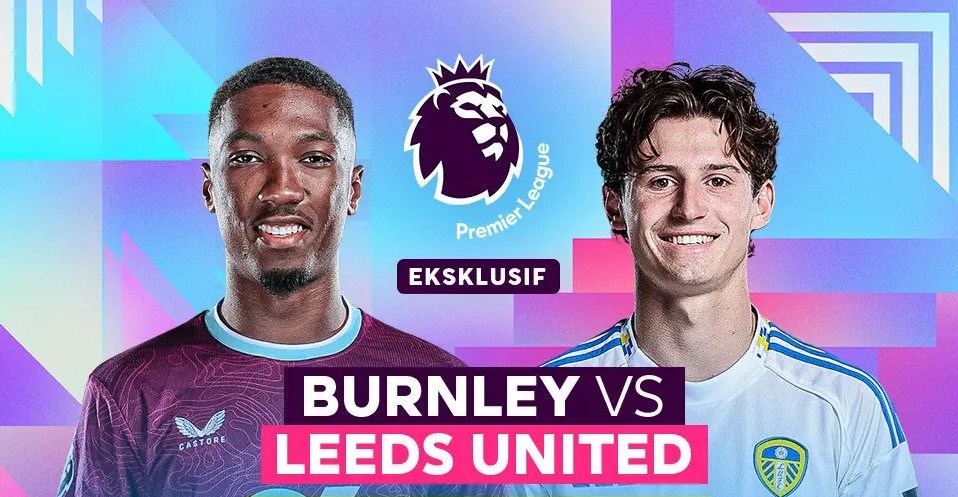 Nhận định trận đấu Burnley vs Leeds, 21h00 ngày 18.10: Tân binh đại chiến - ảnh 1