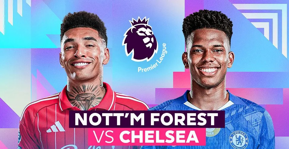 Nhận định trận đấu Nottingham vs Chelsea, 18h30 ngày 18.10: Hành quân trong bão chấn thương - ảnh 1