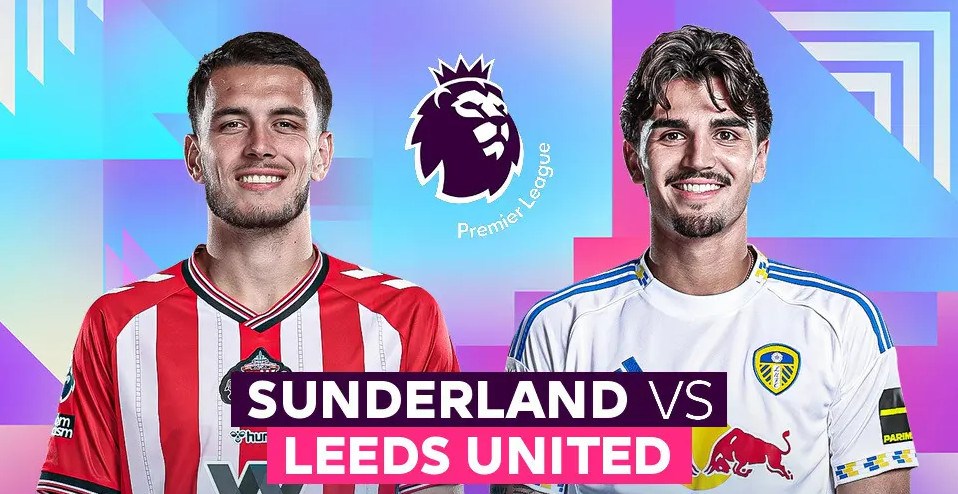 Nhận định trận đấu Sunderland vs Leeds, 21h00 ngày 28.12: Vắng trụ cột, chủ nhà đối mặt thử thách - ảnh 1