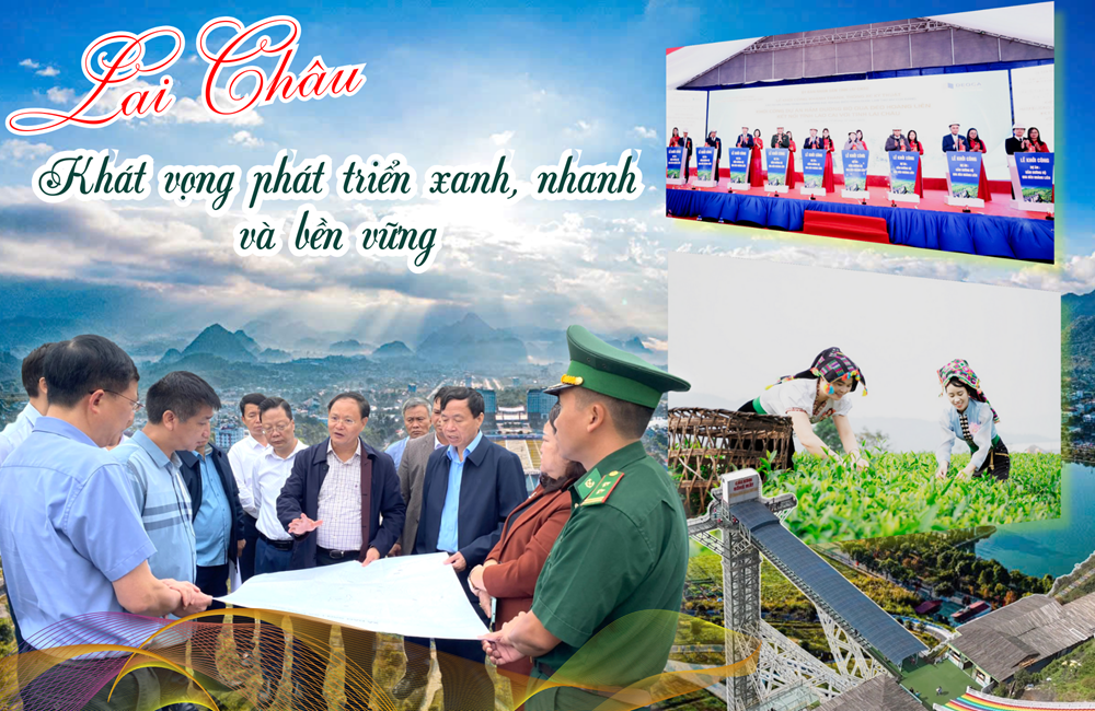 Lai Châu với khát vọng phát triển xanh, nhanh và bền vững - ảnh 2