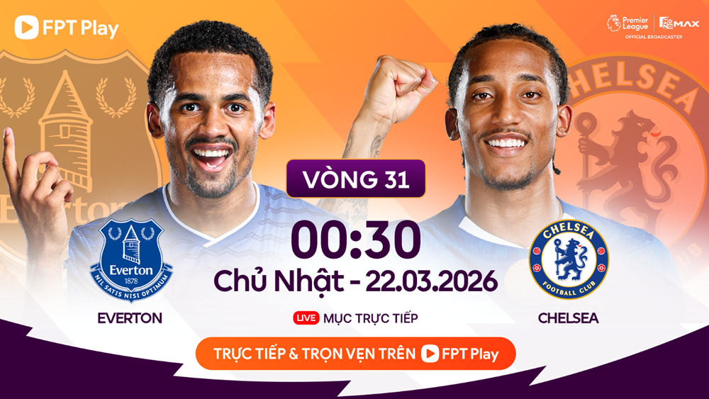 Link xem trực tiếp Everton vs Chelsea, 0h30 ngày 22.3, vòng 31 Ngoại hạng Anh - ảnh 1