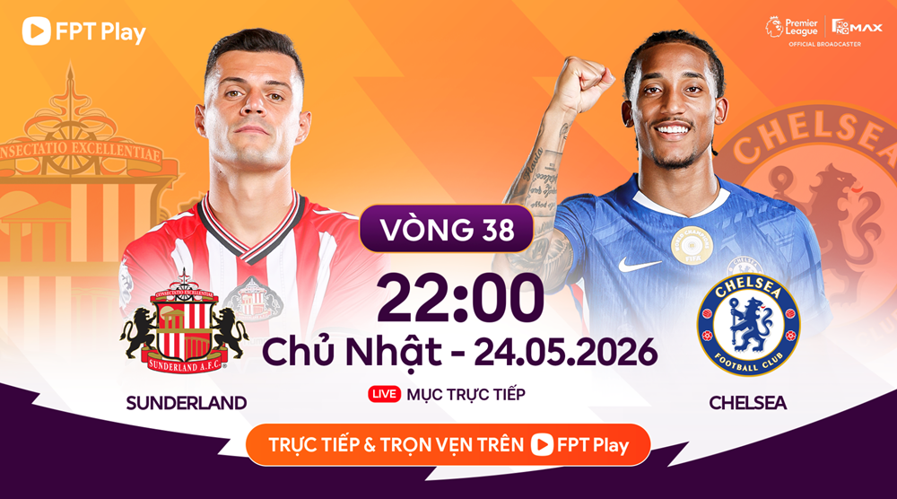 Link xem trực tiếp Sunderland vs Chelsea, 22h00 ngày 24.5 - vòng 38 Ngoại hạng Anh - ảnh 1
