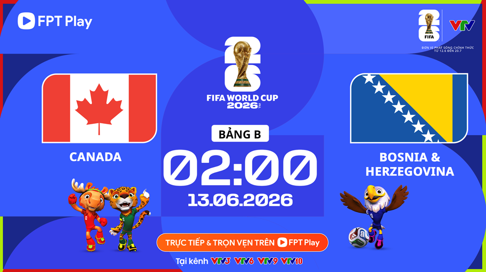 Link xem trực tiếp Canada vs Bosnia & Herzegovina, 2h00 ngày 13.6 - Bảng B World Cup 2026 - ảnh 1