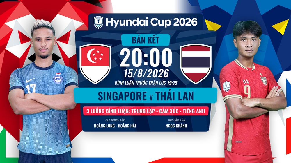 Link xem trực tiếp Singapore vs Thái Lan, 20h00 ngày 15.8 - bán kết ASEAN Cup 2026 - ảnh 1