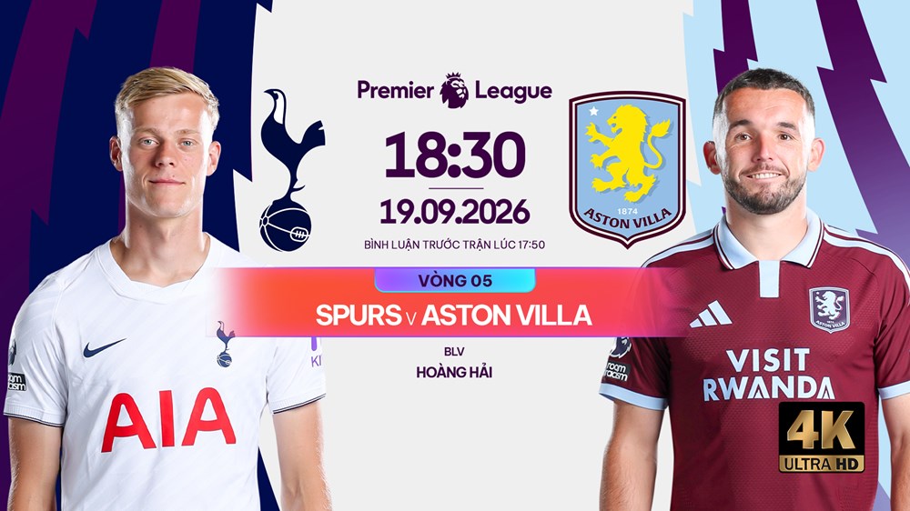 Link xem trực tiếp Tottenham vs Aston Villa, 18h30 ngày 19.9 - Ngoại hạng Anh - ảnh 1