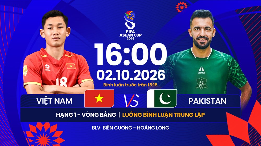 Link xem trực tiếp Việt Nam vs Pakistan, 16h00 ngày 2.10 - FIFA ASEAN Cup 2026 - ảnh 1