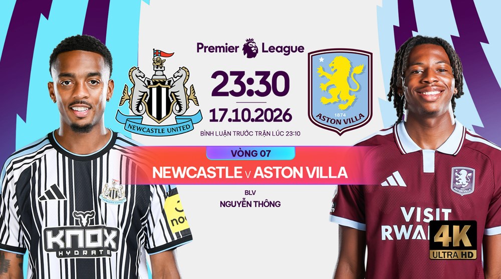 Nhận định trận đấu Newcastle vs Aston Villa, 23h30 ngày 17.10: Cục diện khó lường - ảnh 1