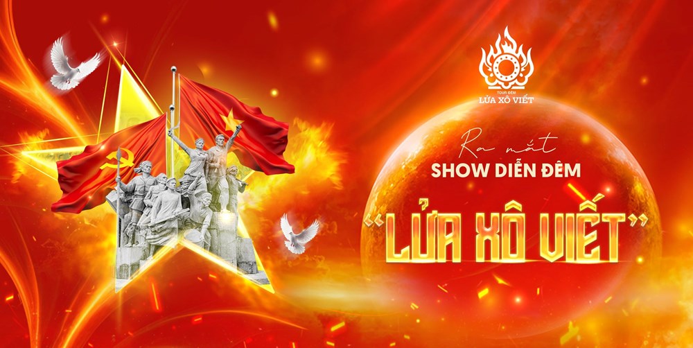 Hứa hẹn bất ngờ, thú vị chưa từng có từ show diễn đêm “Lửa Xô viết” tại Nghệ An - ảnh 1