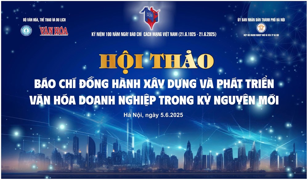 Báo chí đồng hành xây dựng và phát triển văn hóa doanh nghiệp trong kỷ nguyên mới - ảnh 1