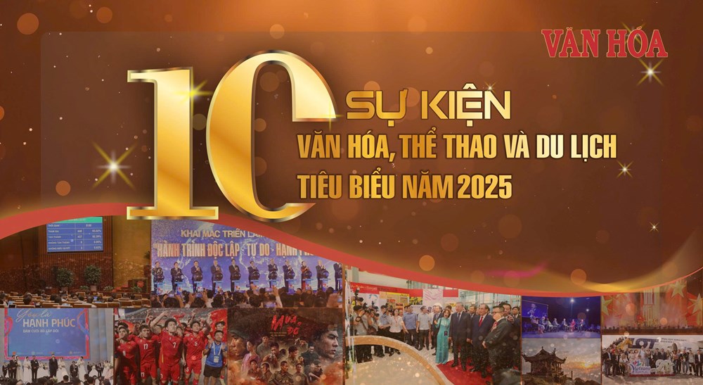 10 sự kiện Văn hóa, Thể thao và Du lịch tiêu biểu năm 2025 - ảnh 1