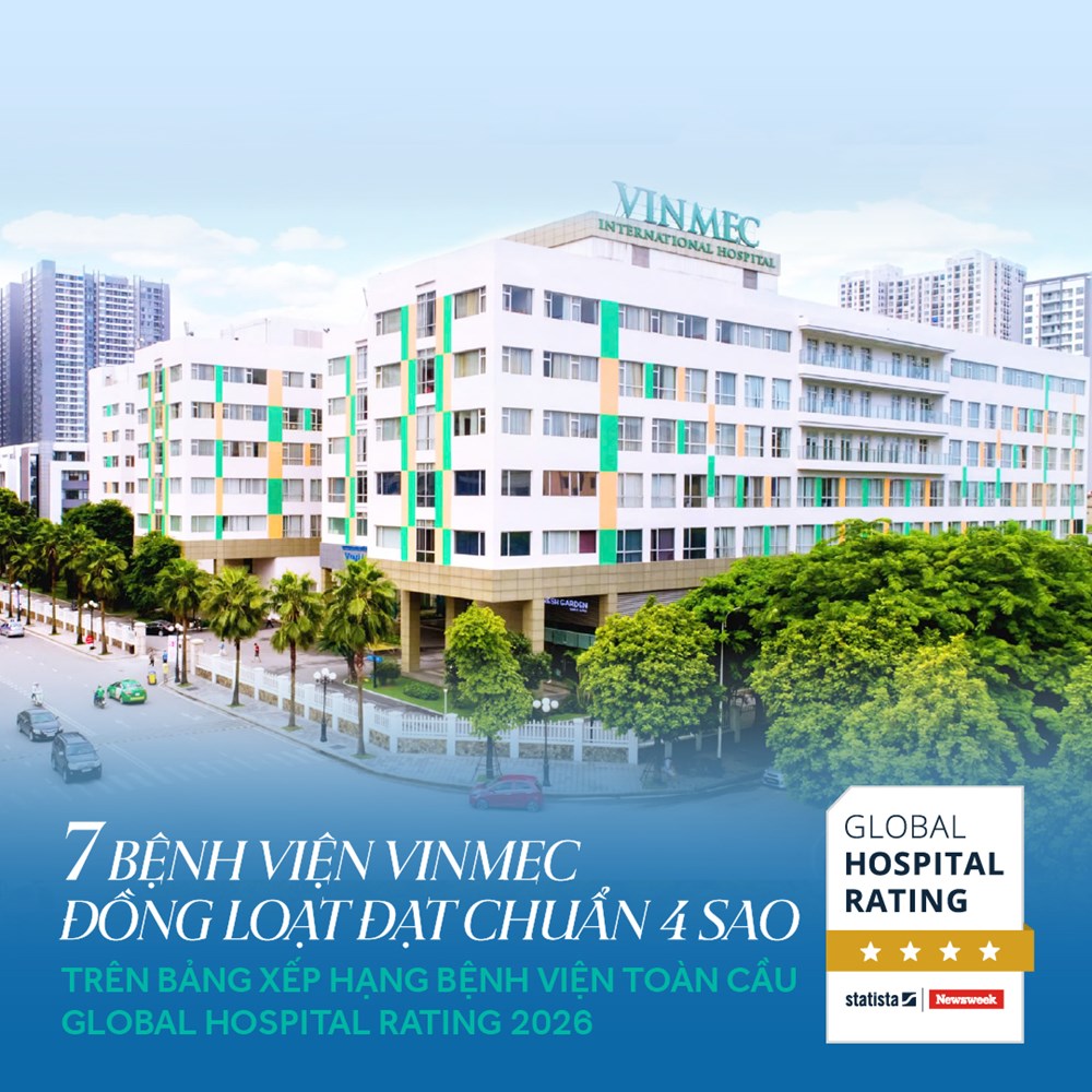 Công bố mới từ Global Hospital Rating: Vinmec có 7 bệnh viện cùng đạt chuẩn 4 sao - ảnh 1