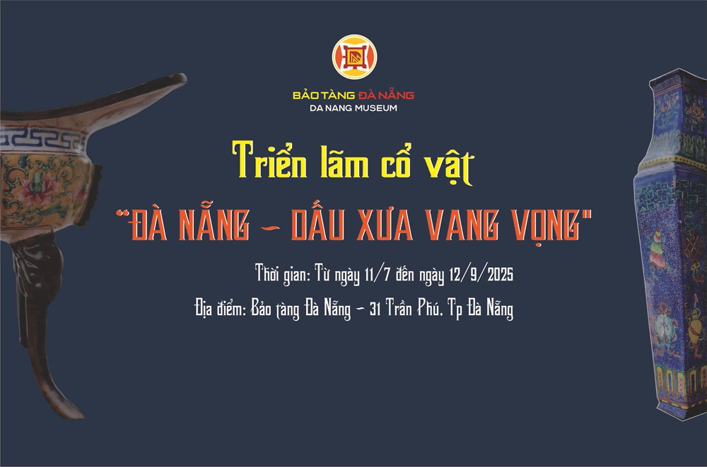 Triển lãm “Đà Nẵng - Dấu xưa vang vọng” giới thiệu hơn 200 cổ vật đặc sắc - ảnh 1