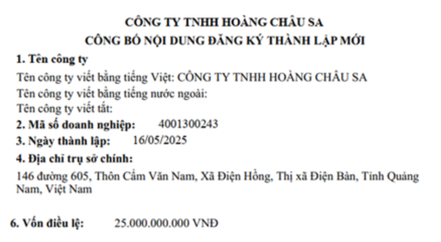 Nội dung đăng ký thành lập mới cho thấy, Công ty TNHH Hoàng Châu Sa vừa thành lập, vốn điều lệ 25 tỷ đồng.