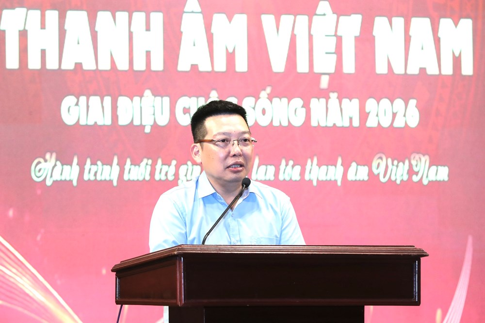 Phát động chương trình “Thanh âm Việt Nam. Giai điệu cuộc sống” năm 2026 tới các cơ sở giáo dục đào tạo của Bộ VHTTDL - ảnh 3