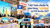 Việt Nam chuẩn bị gian hàng 500m² tại ITB Berlin 2027