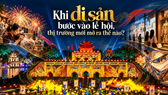 Khi di sản bước vào lễ hội, thị trường mới mở ra thế nào?