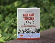 Ra mắt sách về Cách mạng Tháng Tám 1945