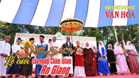(Infographic) Đặc sắc Lễ cưới của người Chăm Islam An Giang