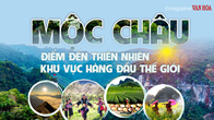 Mộc Châu - Điểm đến thiên nhiên khu vực hàng đầu thế giới