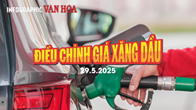 (Infographic) Điều chỉnh giá xăng dầu ngày 29.5.2025: Xăng tăng, dầu đồng loạt giảm