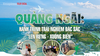 (Emagazine) Quảng Ngãi: Hành trình trải nghiệm đặc sắc “lên rừng - xuống biển”