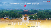 (Emagazine) Bài 2: Để di sản Huế thích ứng với biến đổi khí hậu