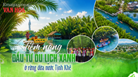 (Emagazine) Tiềm năng đầu tư du lịch xanh ở rừng dừa nước Tịnh Khê