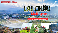 (Emagazine) Lai Châu khát vọng tăng trưởng hai con số: Từ quyết tâm đến hành động