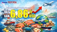 Xuất khẩu thủy sản Việt Nam đạt gần 6,86 tỉ USD sau 7 tháng, tăng 11,5%