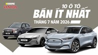 10 ô tô bán ít nhất tháng 7.2026, doanh số chỉ 6 - 37 xe