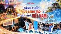 Đánh thức sức sáng tạo từ văn hóa Việt Nam