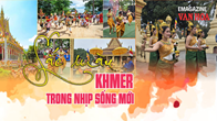 (Emagazine) Sắc màu Khmer trong nhịp sống mới